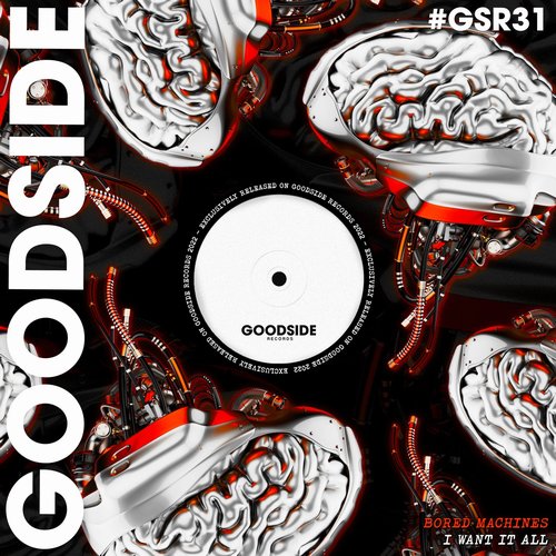 Bored Machines - I Want It All [GSR31E]